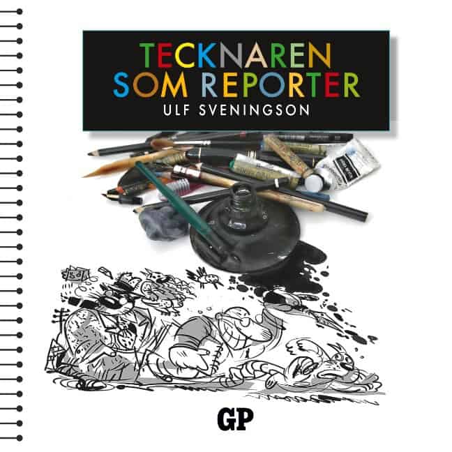 Ulf Sveningson : Tecknaren som reporter