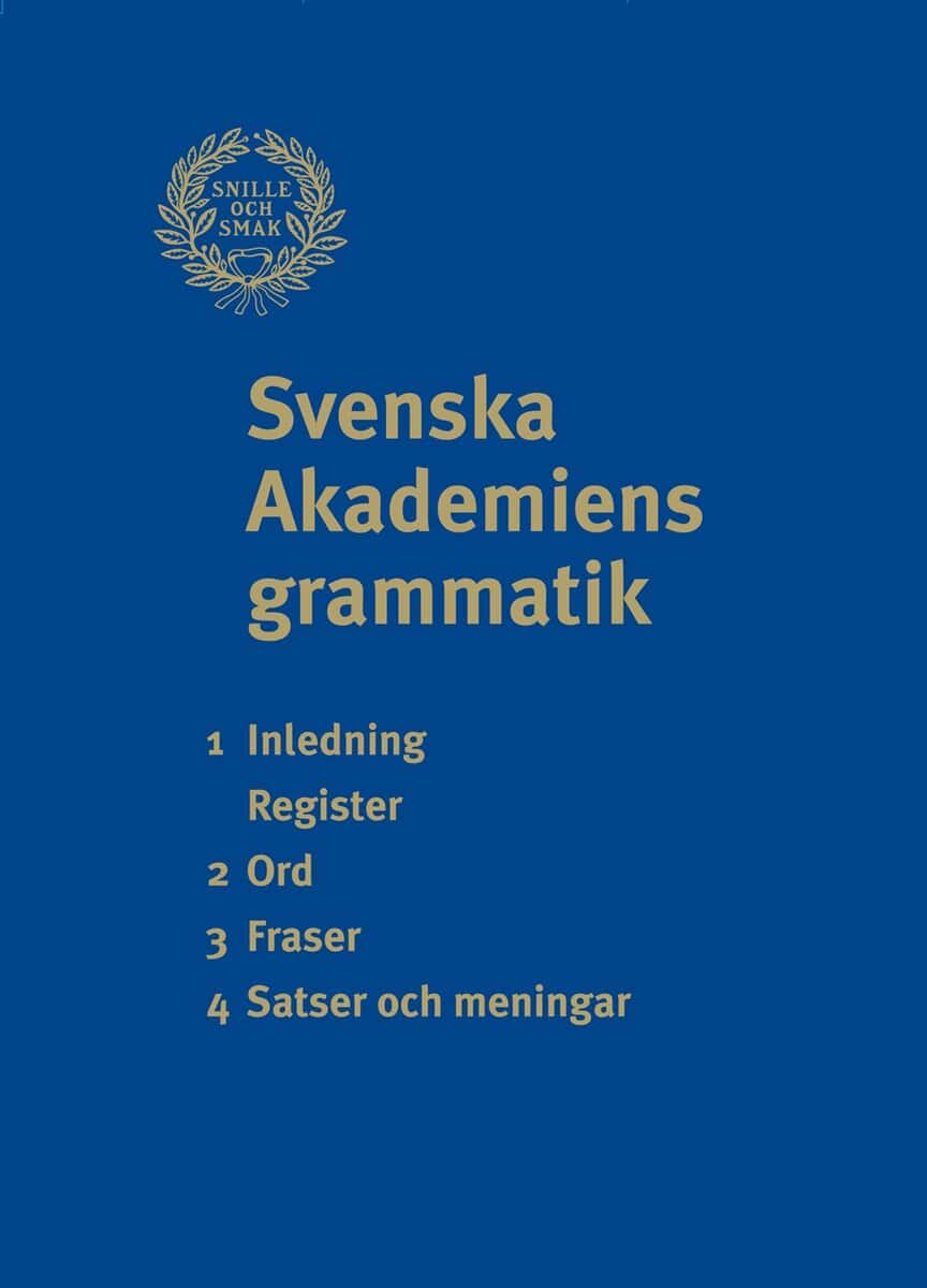Andersson, Erik ; Teleman, Ulf : Svenska Akademiens grammatik