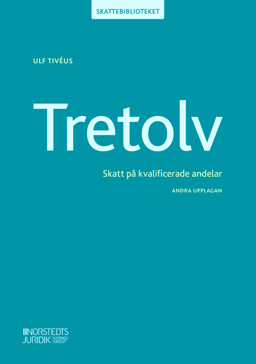 Ulf Tivéus : Tretolv : skatt på kvalificerade andelar