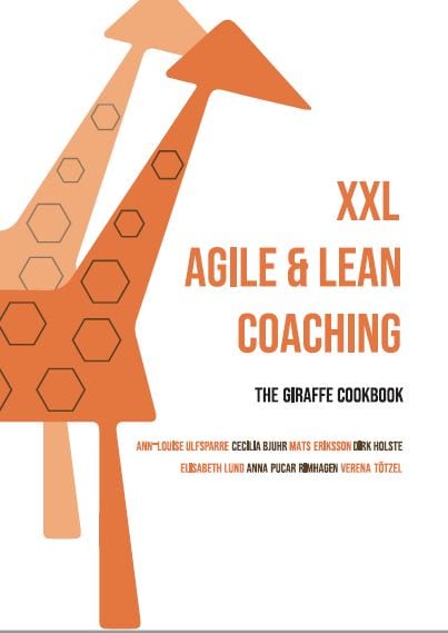 Ulfsparre, Ann-Louise ; Bjuhr, Cecilia ; Eriksson, Mats ; Holste, Dirk ; Lund, Elisabeth ; Pucar Rimhagen, Anna ; Tötzel, Verena : XXL Agile & lean coaching