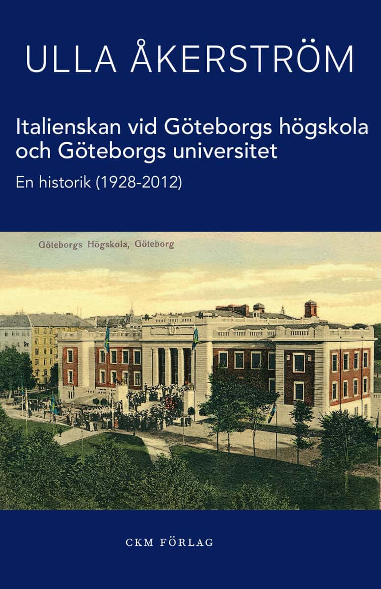 Ulla Åkerström : Italienskan vid Göteborgs högskola och Göteborgs universitet