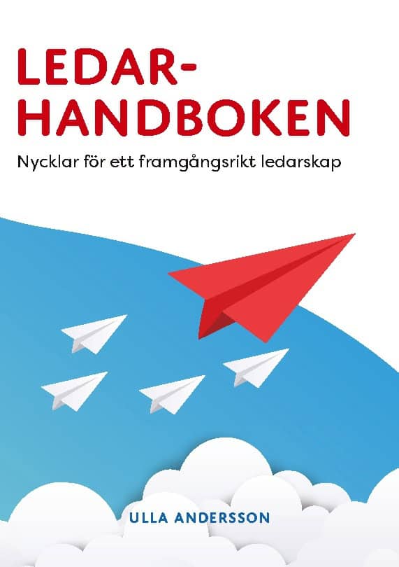 Ulla Andersson : Ledarhandboken : nycklar för ett framgångsrikt ledarskap