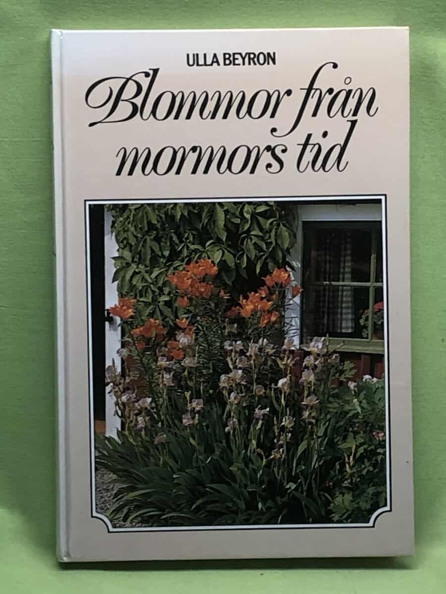 Ulla Beyron : Blommor från mormors tid