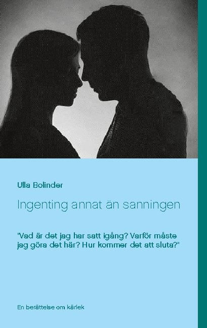 Ulla Bolinder : Ingenting annat än sanningen