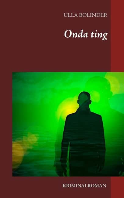 Ulla Bolinder : Onda ting