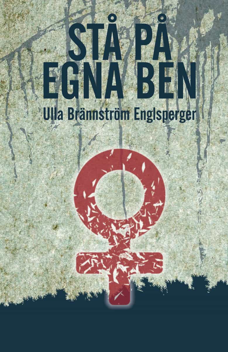 Ulla Brännström Englsperger : Stå på egna ben