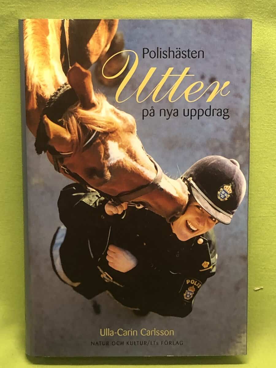 Ulla-Carin Carlsson : Polishästen Utter på nya uppdrag