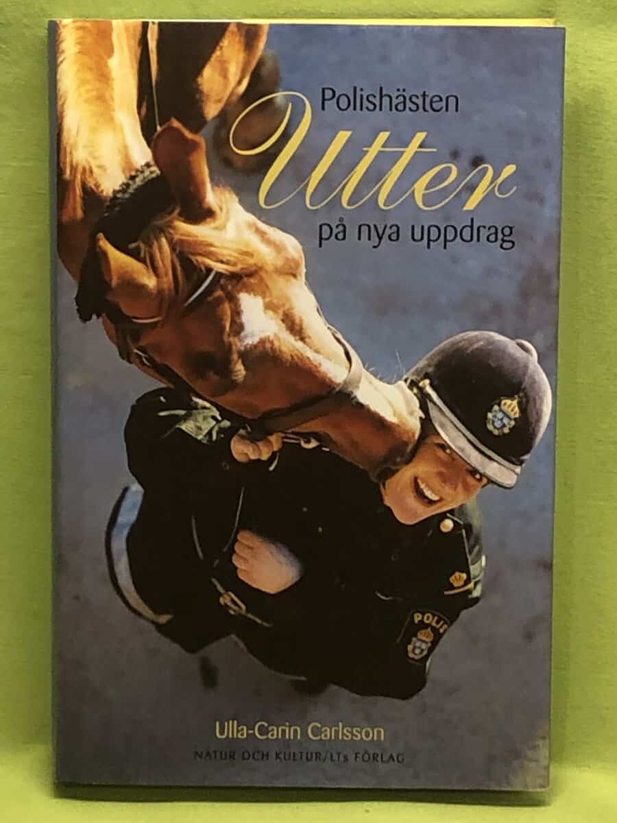 Ulla-Carin Carlsson : Polishästen Utter på nya uppdrag