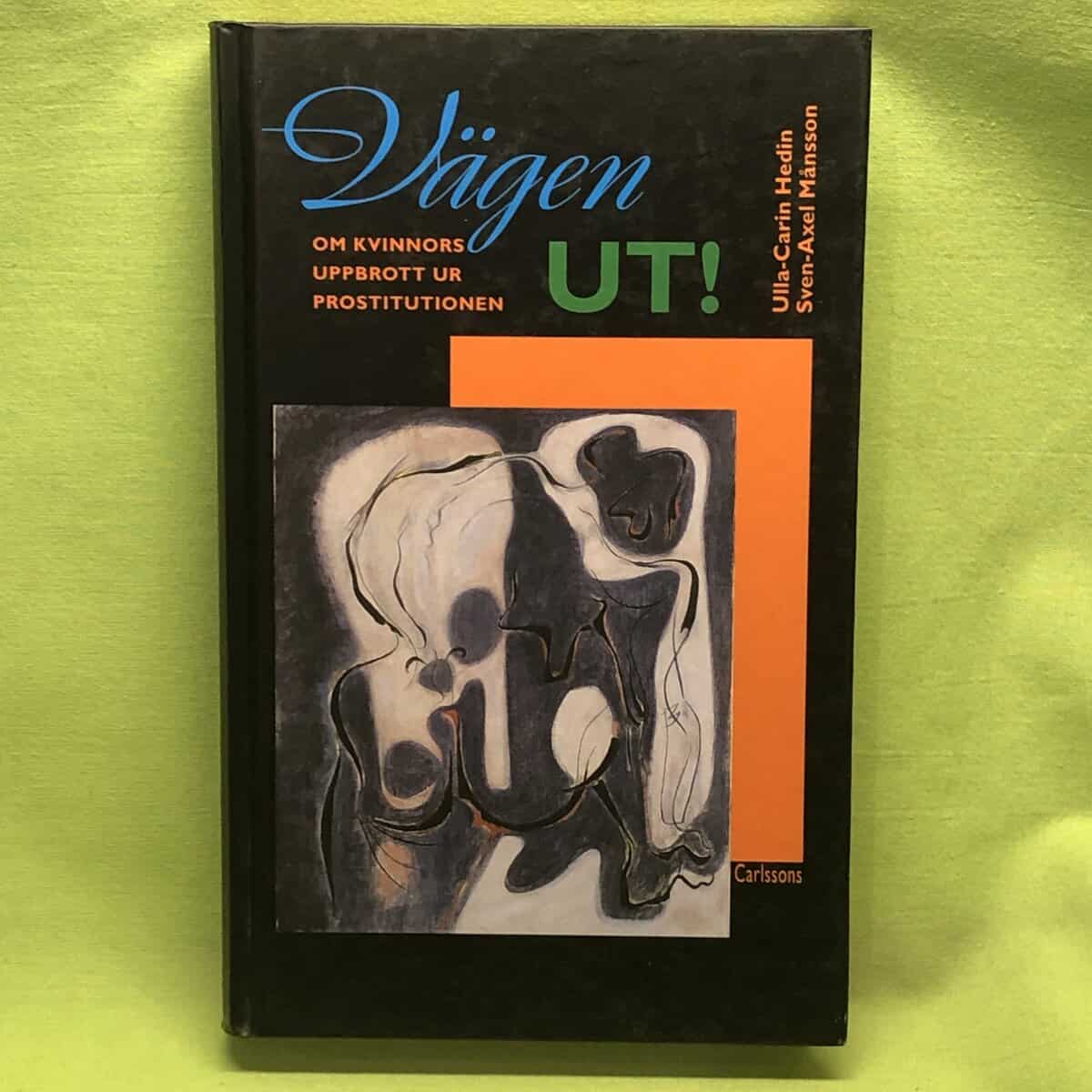 Ulla-Carin Hedin : Vägen ut!