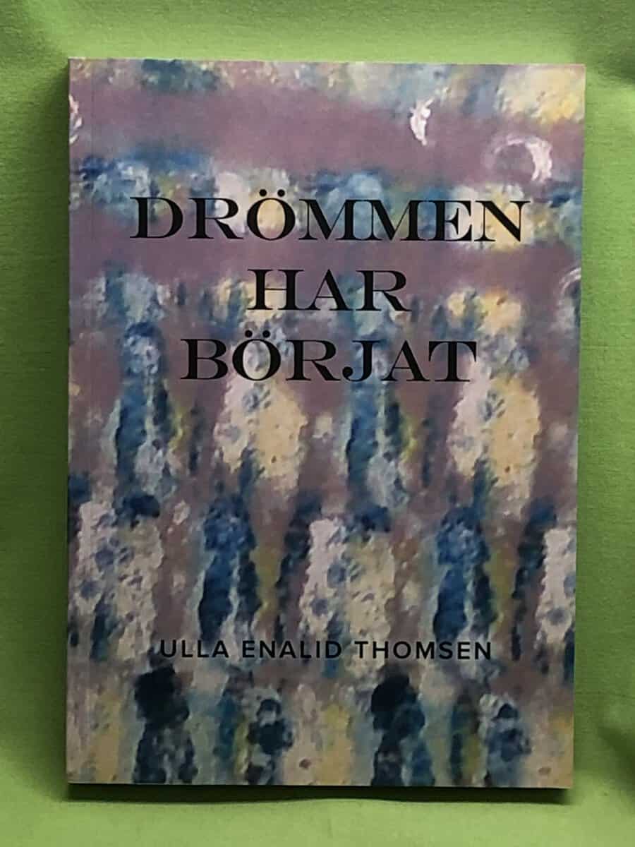 Ulla Enalid Thomsen : Drömmen har börjat