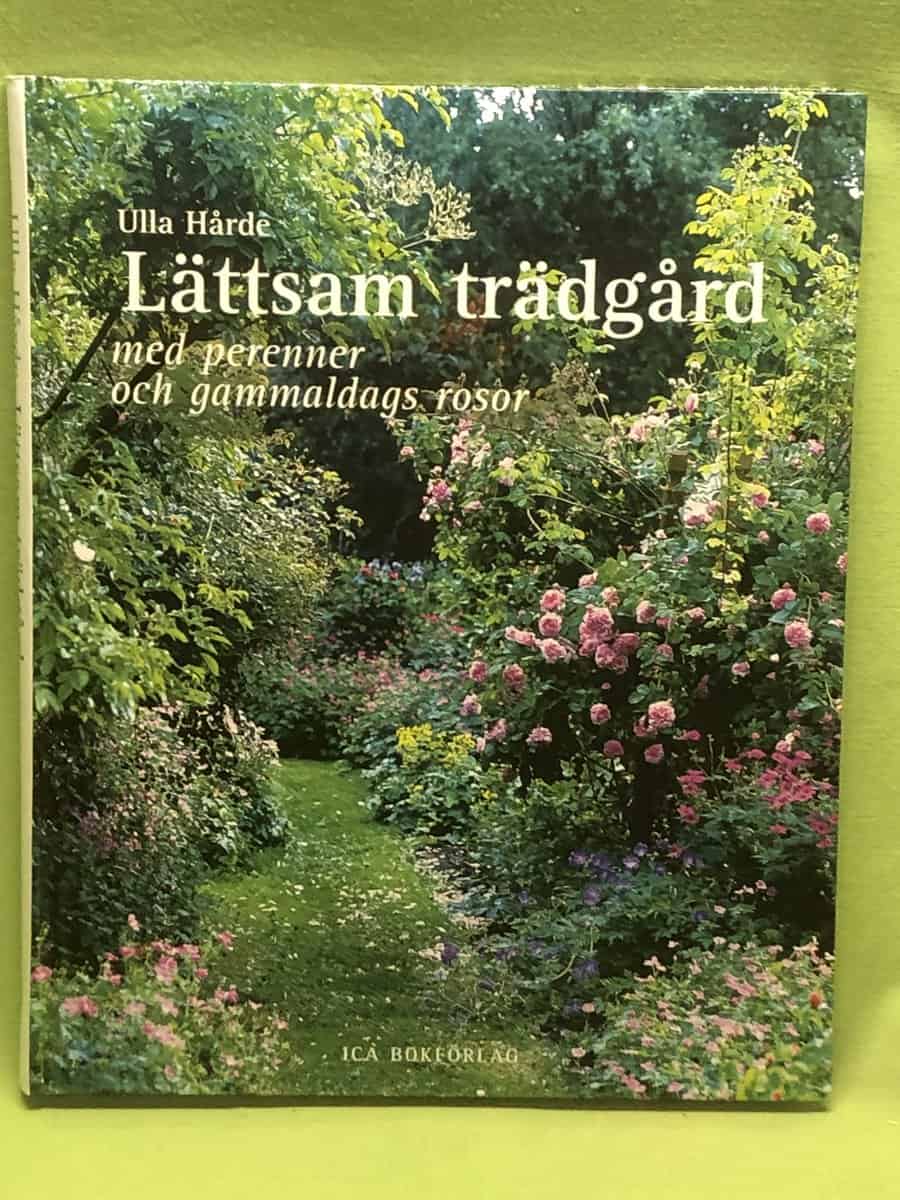 Ulla Hårde : Lättsam trädgård