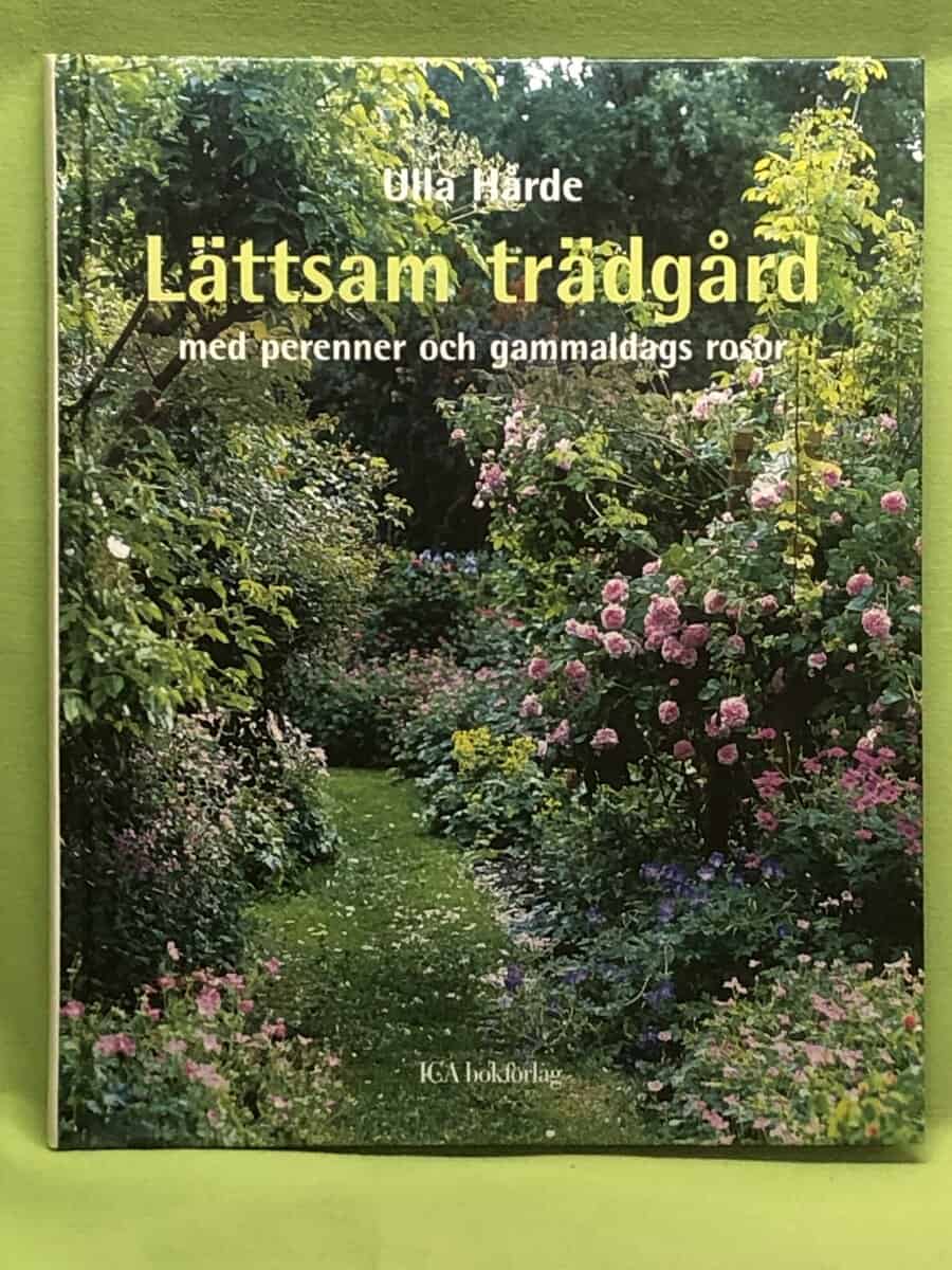 Ulla Hårde : Lättsam trädgård