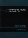 Ulla Isabel Zagal-Mach Wolfe : Grasping Technology, Assessing Craft. Developing a Research Method for the Study of Craft-Tradition