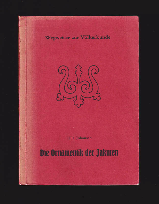 Ulla Johansen : Die Ornamentik der Jakuten
