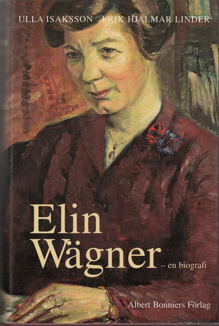 Isaksson, Ulla Linder, Hjalmar : Elin - en biografi. Amason med två bröst 1882-1922, Dotter av moder jord 1922-1949