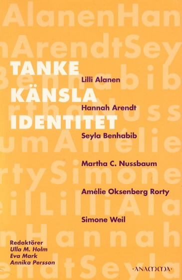 Ulla M Holm : Tanke, känsla, identitet