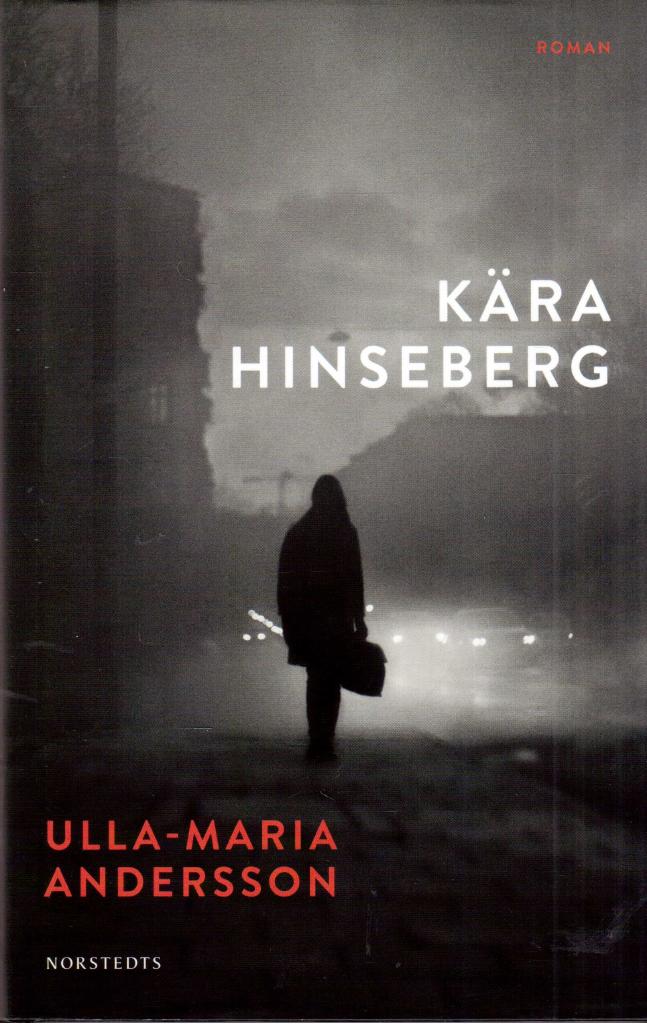Ulla-Maria Andersson : Kära Hinseberg