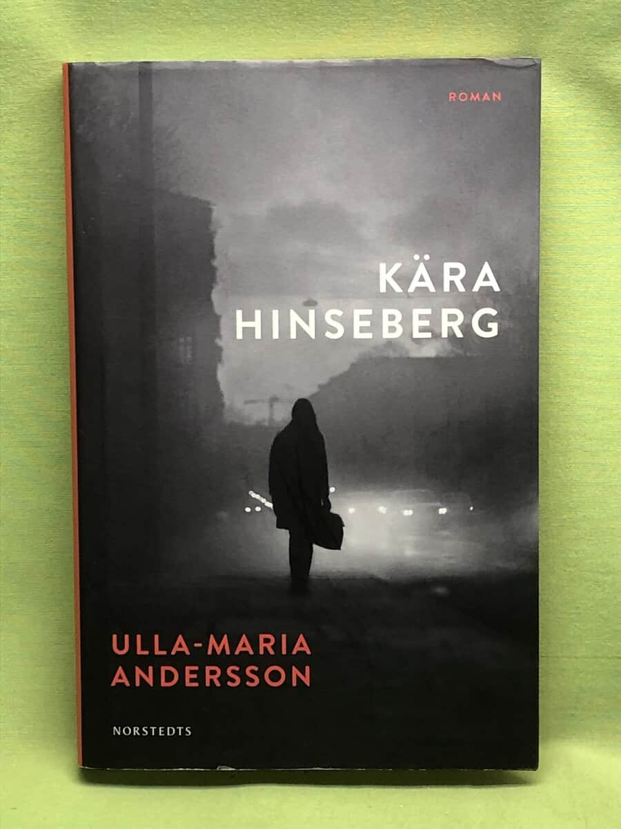 Ulla-Maria Andersson : Kära Hinseberg