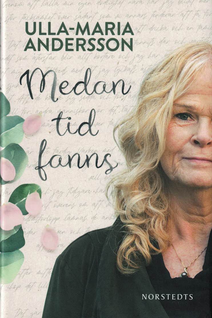 Ulla-Maria Andersson : Medan tid fanns
