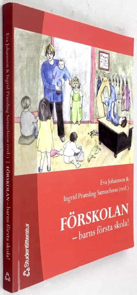 Ulla Mauritzson ; Siv Benn ; Siv Anstett ; Camilla Öhberg ; Elisabeth Doverborg ; Anette Emilson ; Lise-Lotte Bjervås ; Roger Säljö ; Elisabeth Björklund ; Annika Elm Fristorp ; Camilla Björklund ; Jan Rodin : Förskolan