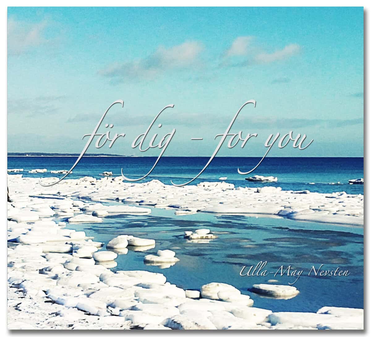 Ulla-May Nevsten : För dig : for you