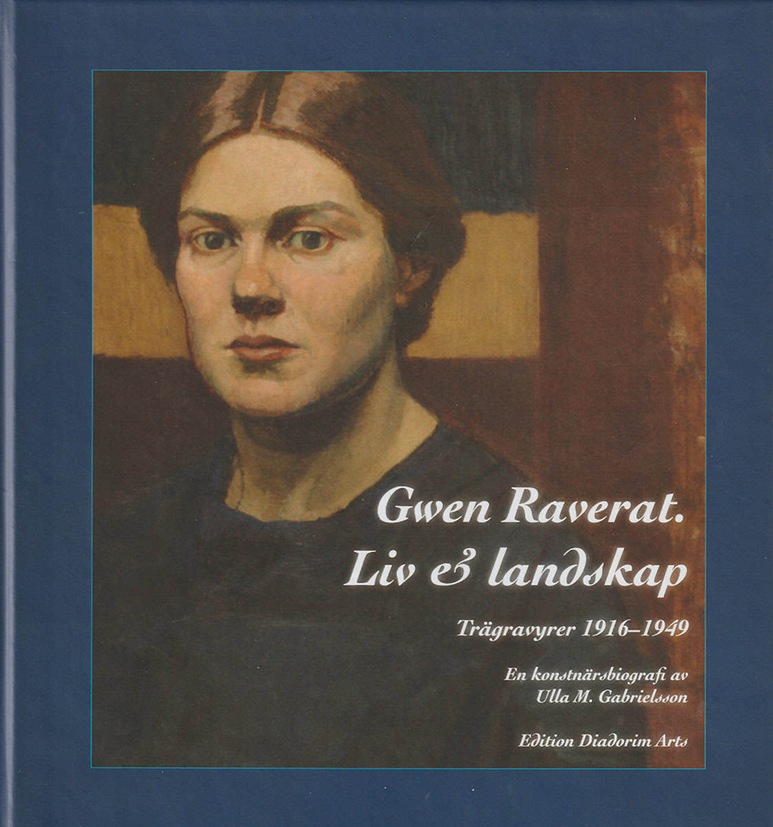 Ulla Meyer Gabrielsson : Gwen Raverat. Liv & landskap. En konstnärsbiografi