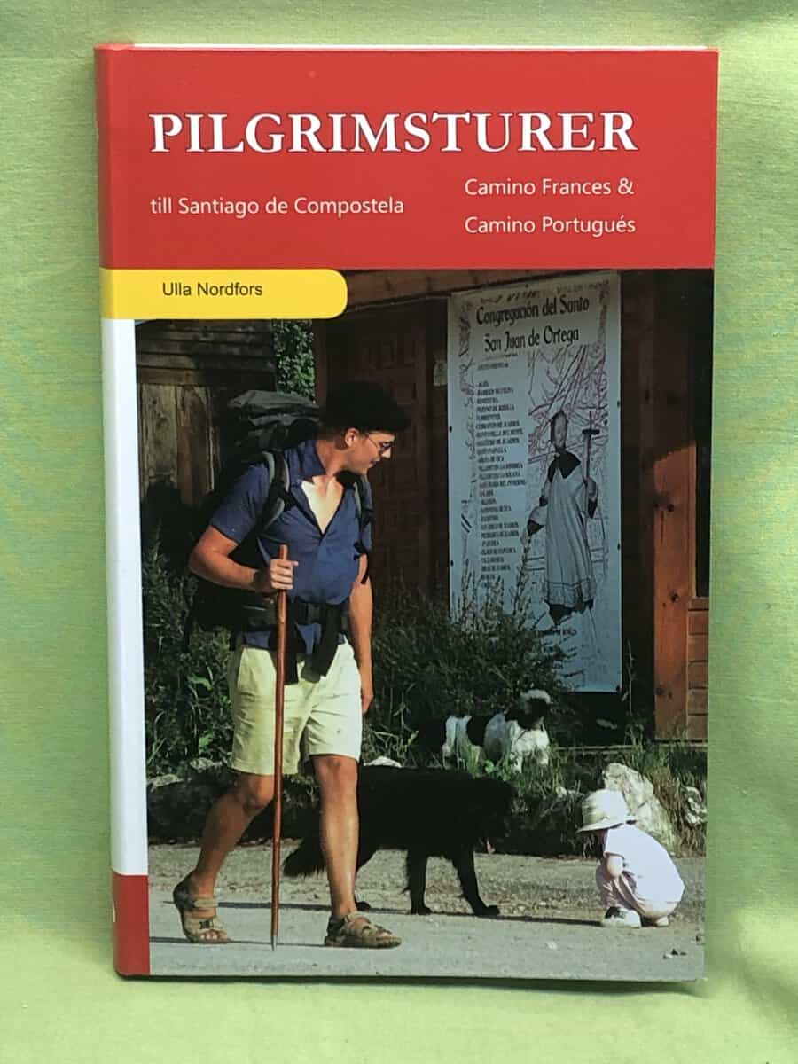 Ulla Nordfors : Pilgrimsturer till Santiago de Compostela