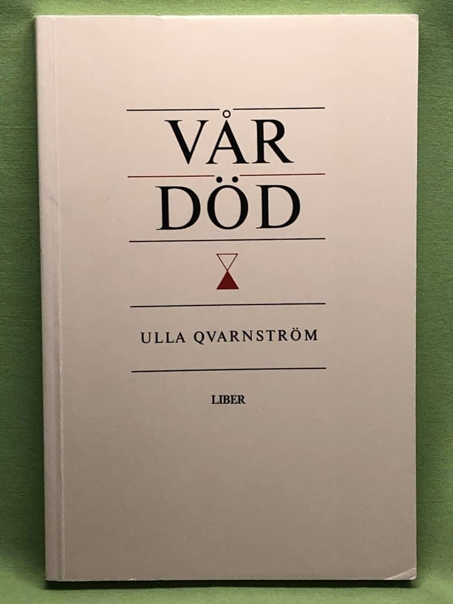 Ulla Qvarnström : Vår död