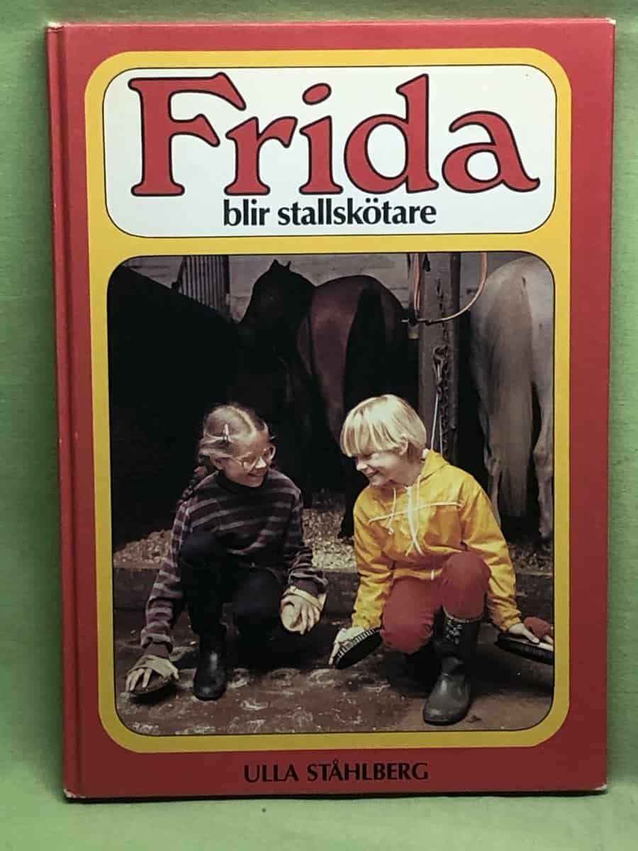 Ulla Ståhlberg : Frida blir stallskötare