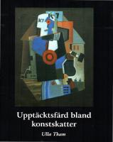 Ulla Tham : Upptäcktsfärd bland konstskatter : Östergötlands museums vänners gåvor under sextio år