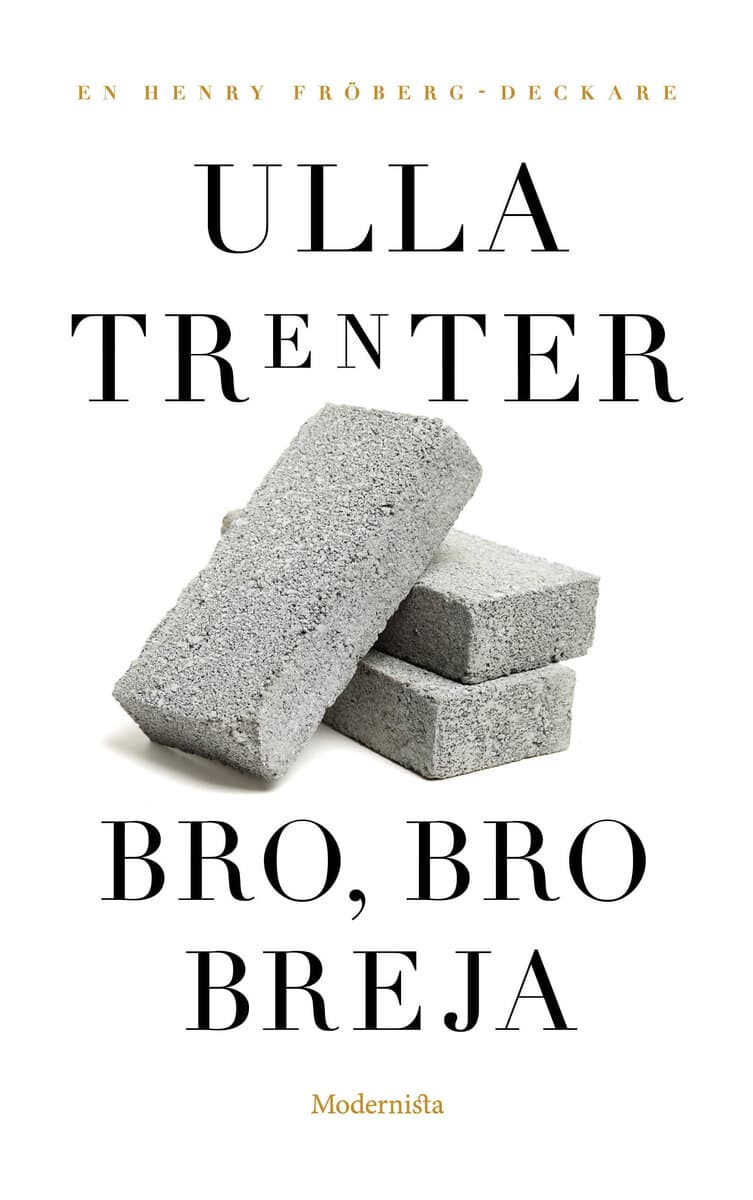 Ulla Trenter : Bro, Bro Breja