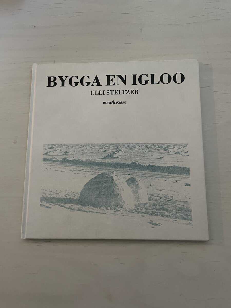 Ulli Steltzer : Bygga en igloo