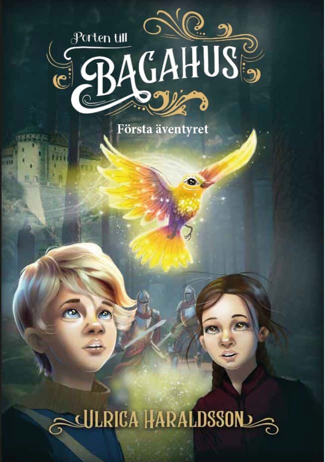 Ulrica Haraldsson : Porten till Bagahus. Första äventyret