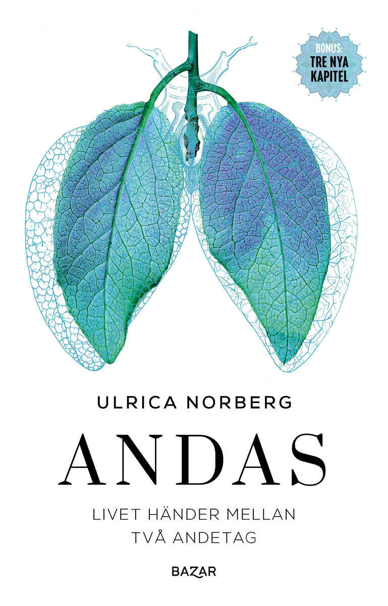 Ulrica Norberg : Andas : livet händer mellan två andetag