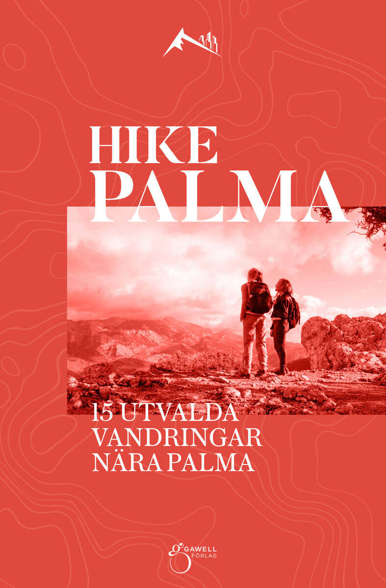 Ulrica Norberg : HIKE-Palma : 15 utvalda vandringar nära Palma
