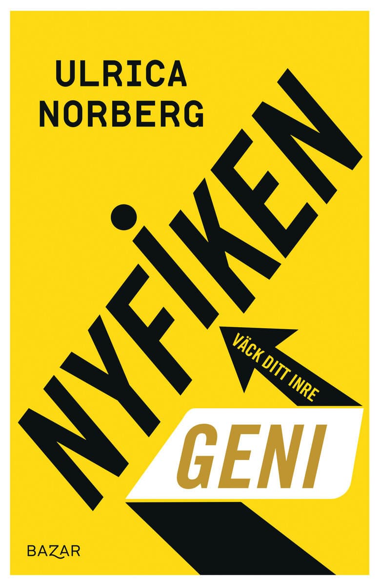 Ulrica Norberg : Nyfiken - Väck ditt inre geni