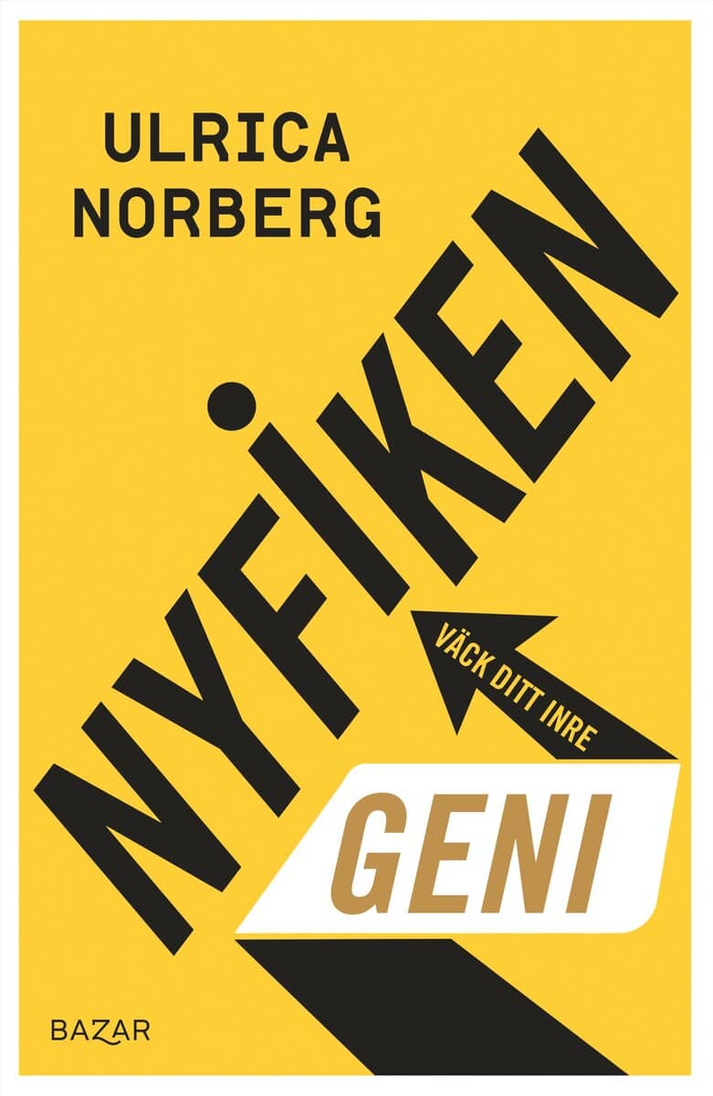 Ulrica Norberg : Nyfiken - Väck ditt inre geni