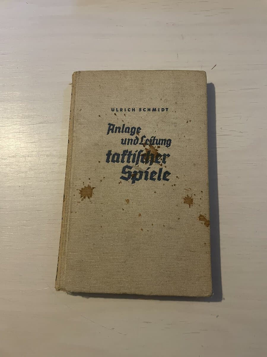 Ulrich Schmidt : Anlage und Leitung taktischer speile (1939)