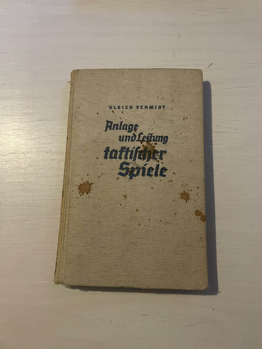 Ulrich Schmidt : Anlage und Leitung taktischer speile (1939)