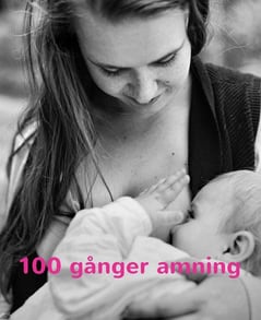 Ulrika Casselbrant : 100 gånger amning