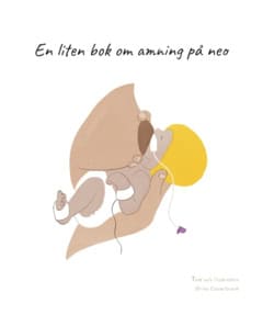 Ulrika Casselbrant : En liten bok om amning på neo