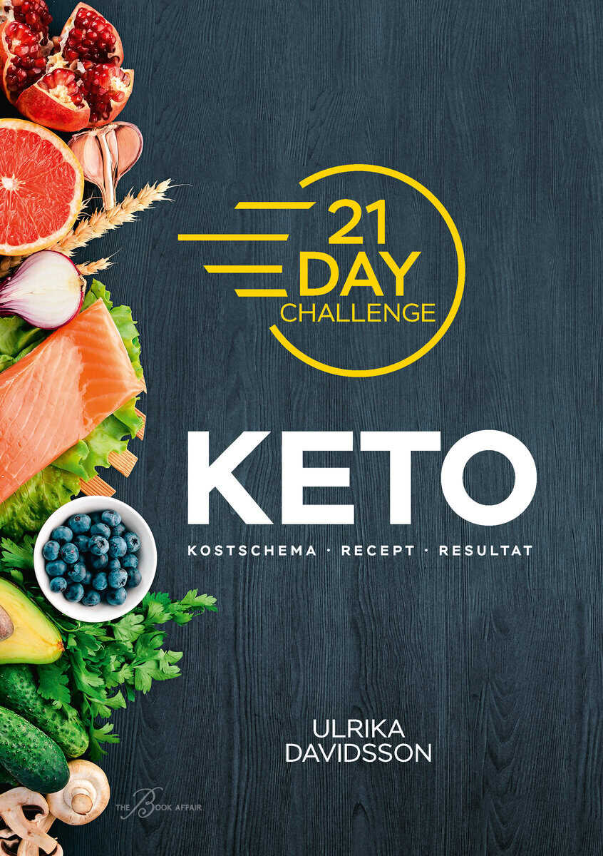 Ulrika Davidsson : 21 Day Challenge - Keto