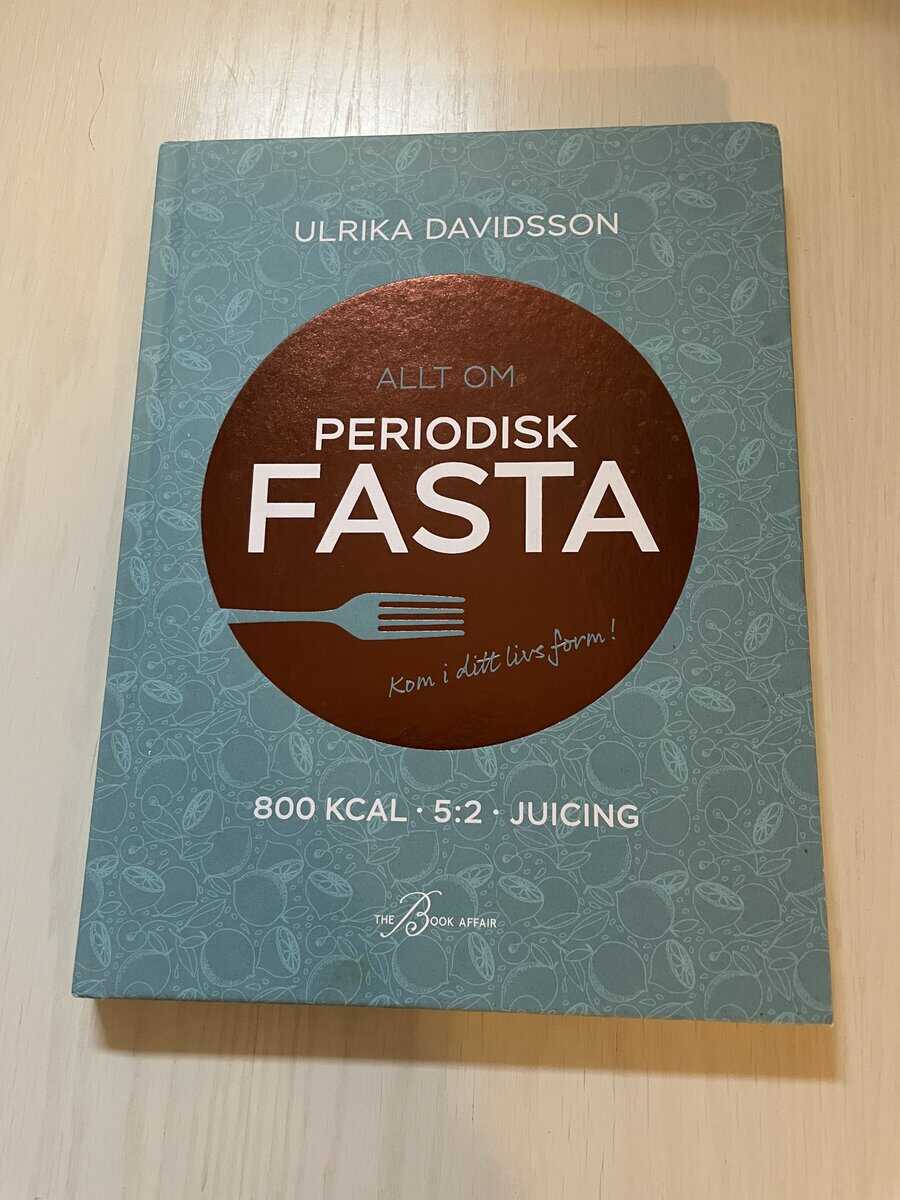 Ulrika Davidsson : Allt om periodisk fasta