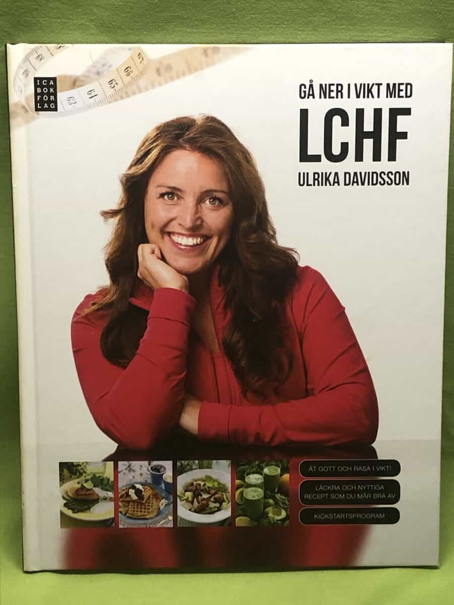 Ulrika Davidsson : Gå ner i vikt med LCHF Special