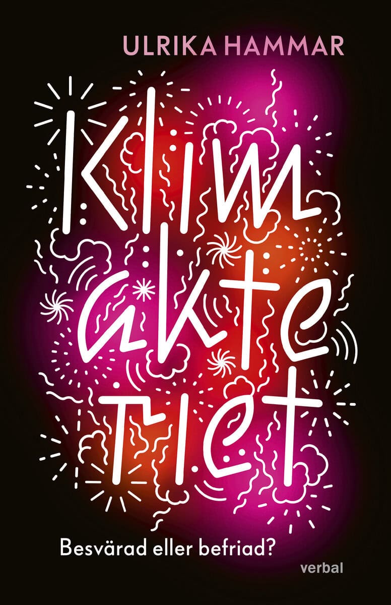 Ulrika Hammar : Klimakteriet : besvärad eller befriad?