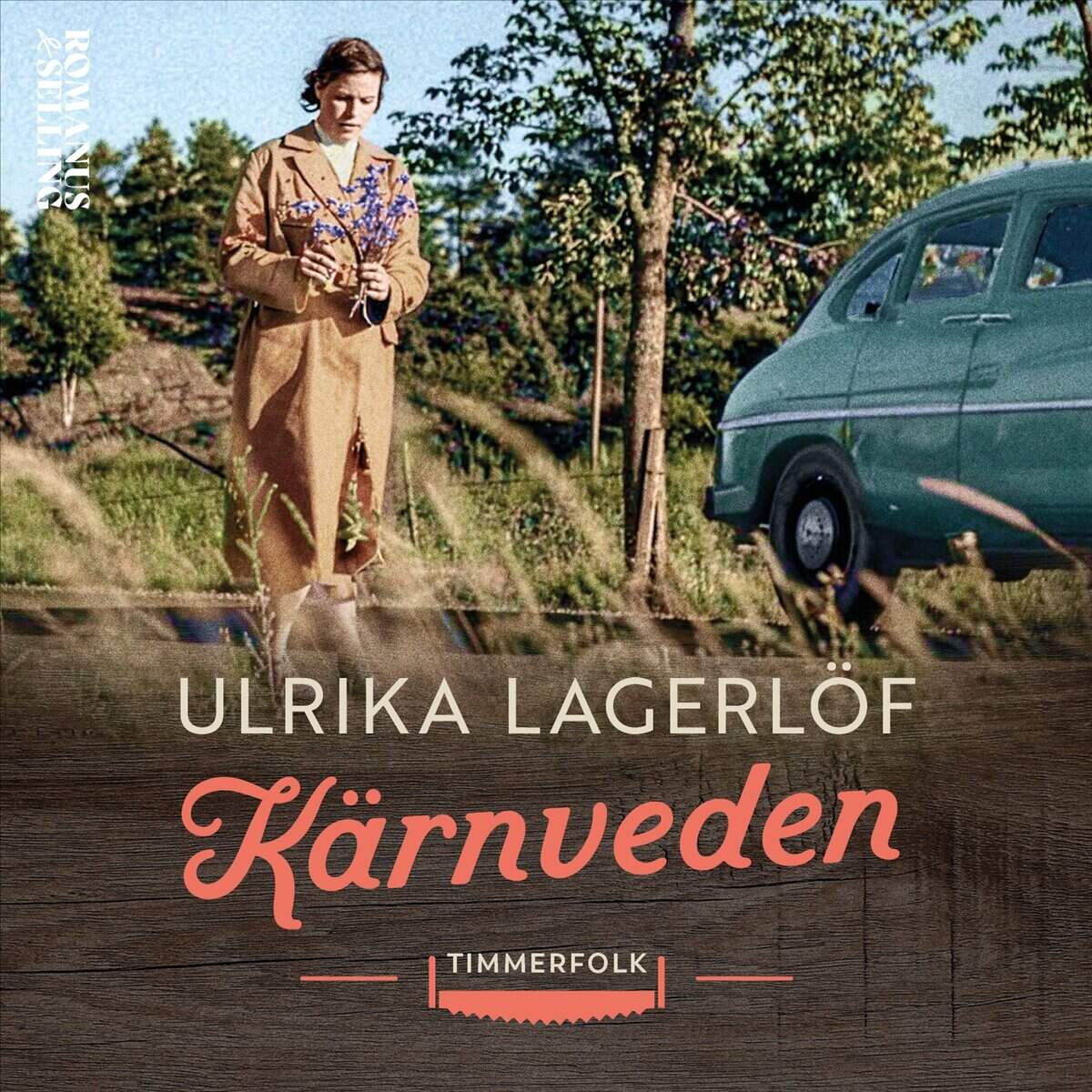 Ulrika Lagerlöf : Kärnveden