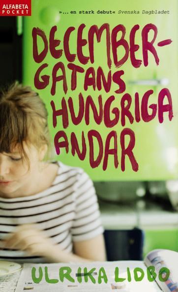 Ulrika Lidbo : Decembergatans hungriga andar