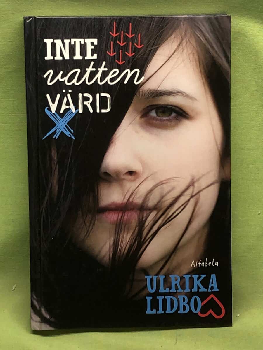 Ulrika Lidbo : Inte vatten värd