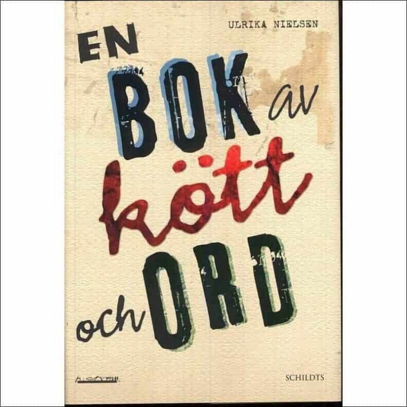 Ulrika Nielsen : En bok av kött och ord