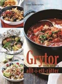 Ulrika Pousette Lena Söderström : Grytor och andra allt-i-ett-rätter